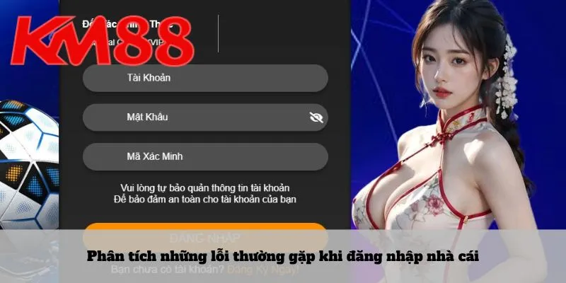 Phân tích những lỗi thường gặp khi đăng nhập nhà cá